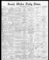 South Wales Daily News Wednesday 06 May 1874 Page 1