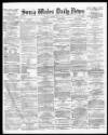 South Wales Daily News Saturday 15 May 1875 Page 1
