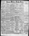 South Wales Daily News Monday 24 May 1875 Page 1