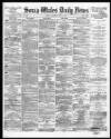 South Wales Daily News Thursday 17 June 1875 Page 1