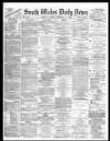 South Wales Daily News Friday 04 February 1876 Page 1