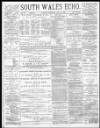 South Wales Echo Saturday 12 February 1881 Page 1