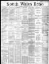 South Wales Echo Wednesday 11 March 1885 Page 1