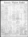 South Wales Echo Thursday 17 December 1885 Page 1