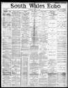 South Wales Echo Tuesday 04 May 1886 Page 1