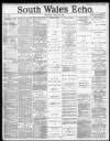 South Wales Echo Tuesday 27 July 1886 Page 1