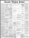 South Wales Echo Friday 10 December 1886 Page 1