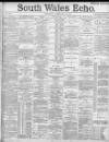 South Wales Echo Saturday 12 February 1887 Page 1