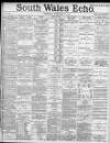 South Wales Echo Thursday 17 February 1887 Page 1