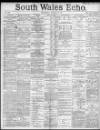 South Wales Echo Thursday 10 March 1887 Page 1