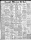 South Wales Echo Thursday 31 March 1887 Page 1