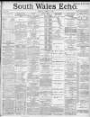 South Wales Echo Friday 01 April 1887 Page 1