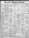 South Wales Echo Wednesday 18 May 1887 Page 1