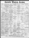 South Wales Echo Tuesday 02 August 1887 Page 1