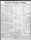 South Wales Echo Monday 08 August 1887 Page 1