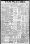 South Wales Echo Friday 10 February 1888 Page 1