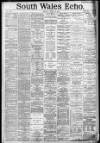 South Wales Echo Friday 22 June 1888 Page 1