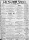 Cardiff Times Saturday 26 March 1859 Page 1