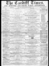 Cardiff Times Saturday 10 December 1859 Page 1