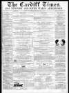Cardiff Times Saturday 14 April 1860 Page 1