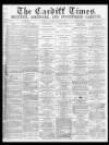 Cardiff Times Saturday 20 April 1867 Page 1
