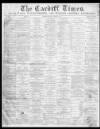 Cardiff Times Saturday 09 January 1869 Page 1