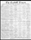 Cardiff Times Saturday 17 April 1869 Page 1