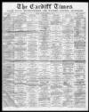 Cardiff Times Saturday 11 December 1869 Page 1