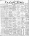 Cardiff Times Saturday 18 May 1872 Page 1
