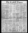 Cardiff Times Saturday 07 February 1874 Page 1