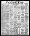 Cardiff Times Saturday 11 April 1874 Page 1