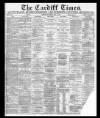 Cardiff Times Saturday 02 May 1874 Page 1