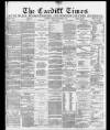 Cardiff Times Saturday 08 August 1874 Page 1