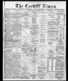 Cardiff Times Saturday 28 November 1874 Page 1
