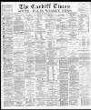 Cardiff Times Saturday 19 February 1876 Page 1