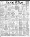 Cardiff Times Saturday 24 June 1876 Page 1