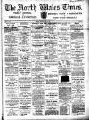 North Wales Times Saturday 04 May 1895 Page 1