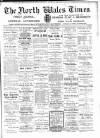 North Wales Times Saturday 07 January 1899 Page 1