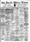 North Wales Times Saturday 20 May 1899 Page 1