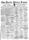 North Wales Times Saturday 21 October 1899 Page 1