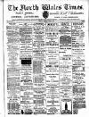 North Wales Times Saturday 18 June 1904 Page 1