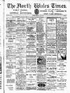 North Wales Times Saturday 01 May 1909 Page 1