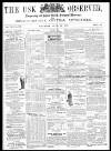 Usk Observer Saturday 12 April 1862 Page 1