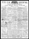 Usk Observer Saturday 26 July 1862 Page 1