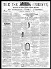 Usk Observer Saturday 13 December 1862 Page 1