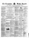 Carmarthen Weekly Reporter Saturday 06 April 1861 Page 1