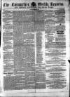 Carmarthen Weekly Reporter Saturday 12 November 1864 Page 1