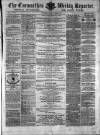 Carmarthen Weekly Reporter Saturday 08 April 1865 Page 1