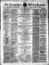 Carmarthen Weekly Reporter Saturday 29 April 1865 Page 1
