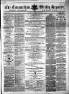 Carmarthen Weekly Reporter Saturday 10 June 1865 Page 1